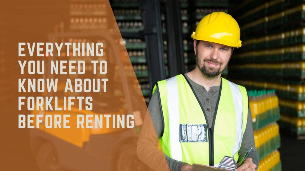 Everything You Need to Know About Forklifts Before Renting 